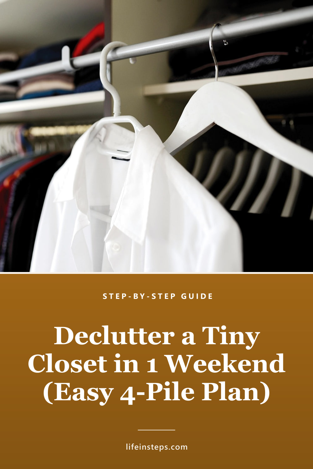 Pinterest pin: Declutter a Tiny Closet in 1 Weekend (Easy 4-Pile Plan)
