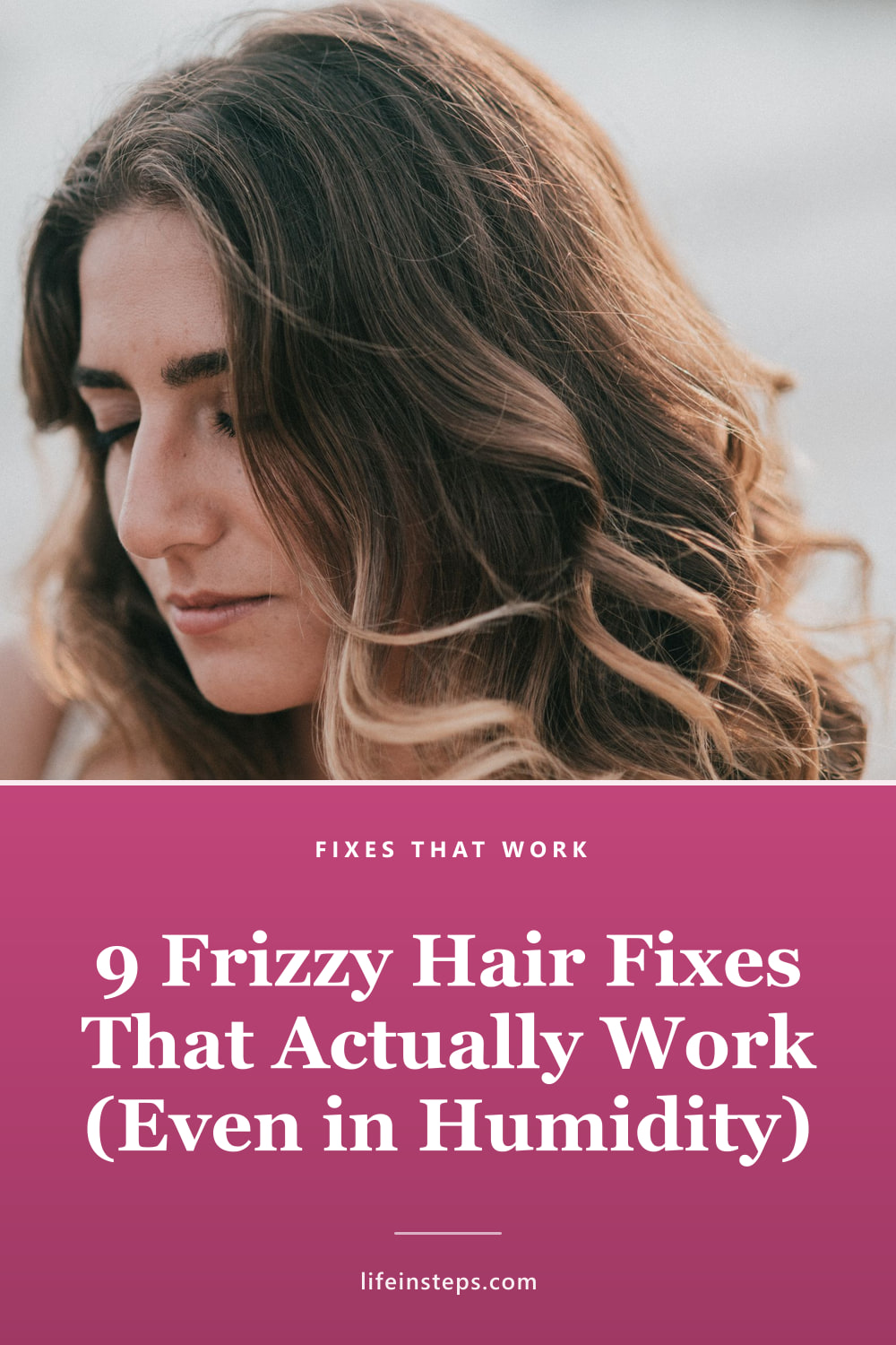 Pinterest pin: 9 Frizzy Hair Fixes That Actually Work (Even in Humidity)