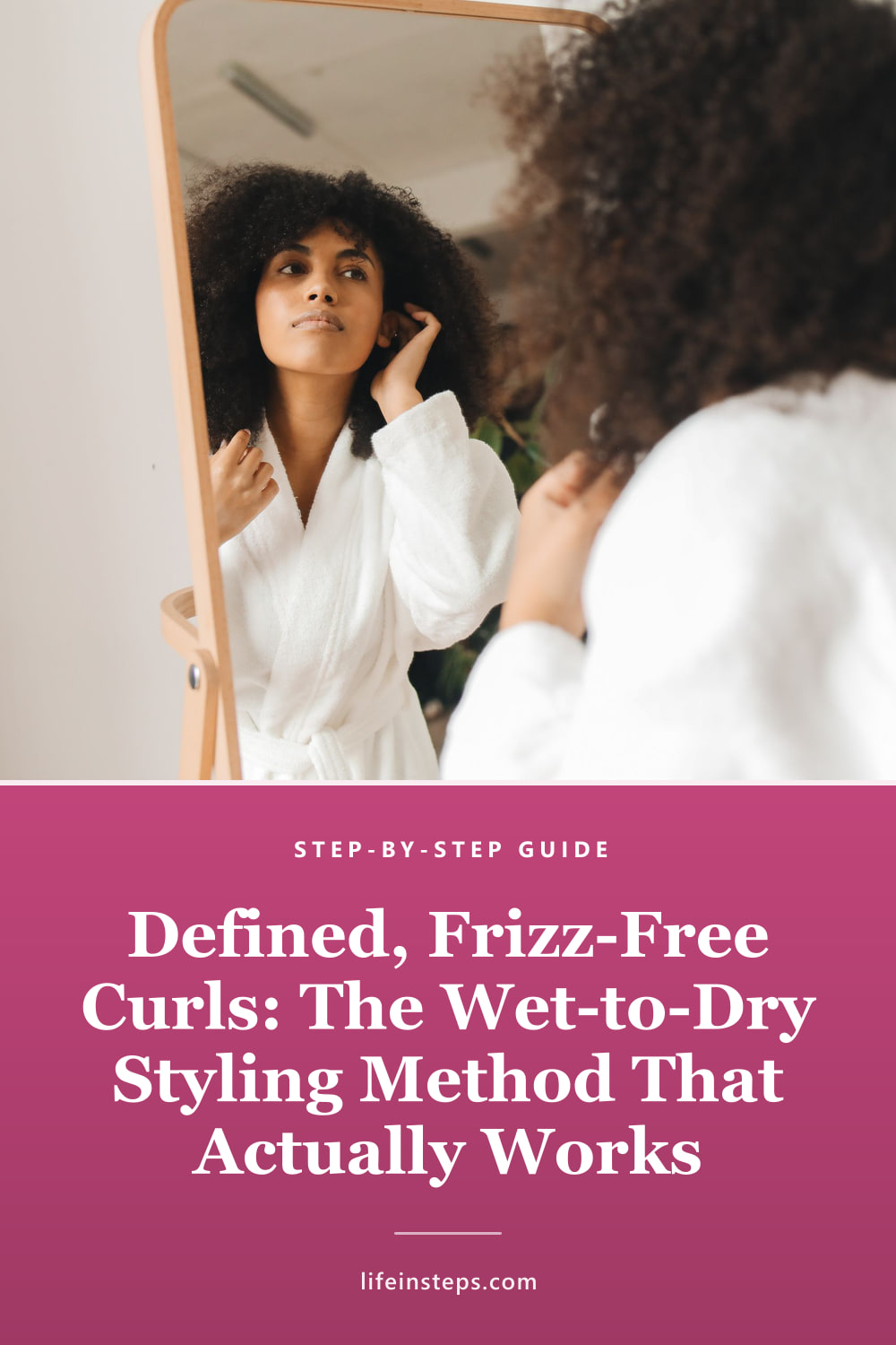 Pinterest pin: Defined, Frizz-Free Curls: The Wet-to-Dry Styling Method That Actually Works